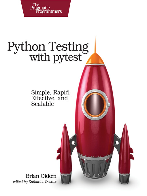 Title details for Python Testing with pytest by Brian Okken - Available